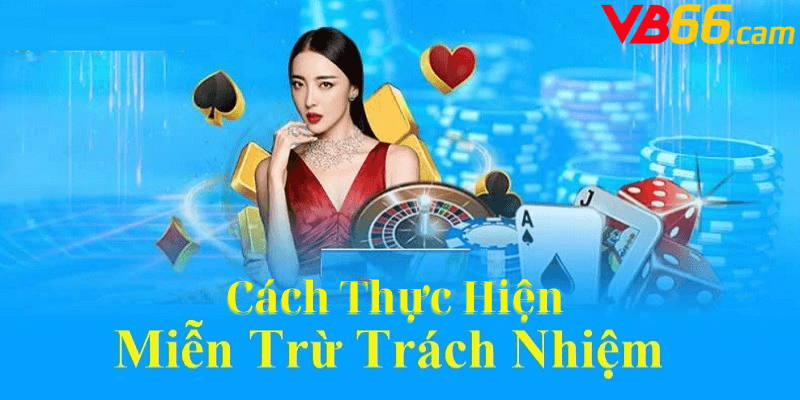 Cách Thực Hiện Miễn Trừ Trách Nhiệm VB66